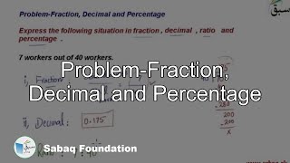 Problem-Fraction, Decimal and Percentage