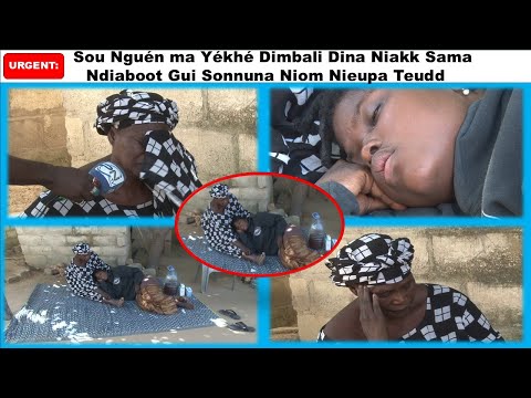 URGENT: Sou Nguén ma Yékhé Dimbali Dina Niakk Sama Ndiaboot Gui Sonnuna Niom Nieupa Teudd Fébar