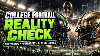 College Football Reality Check: Contenders, Pretenders & Playoff Chaos