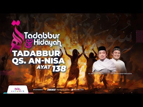 Tadabbur Qur'an Surat An Nisa Ayat 138 | Tadabbur & Hidayah Eps. 1.880