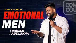 "Emotional Men" - Stand Up Comedy By Rakesh Addlakha