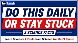 Learn Spanish: 2 Facts from Science You Can't Ignore