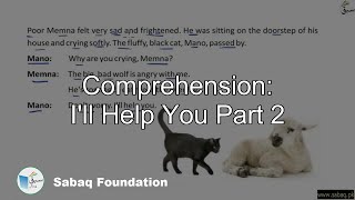 Comprehension: I'll Help You Part 2