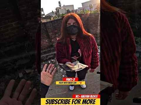 💥FIGHT WITH MASK GIRL🤬💔💥||💥PART-2💔💥||💥RETURNING MONEY🥵💥||💥SUBSCRIBE😍👉@Manikvlogs1649