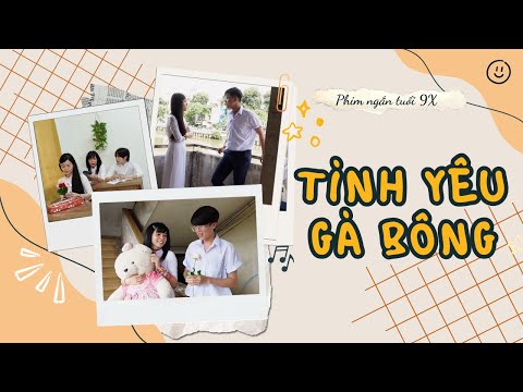 PHIM NGẮN TUỔI 9X | TÌNH YÊU GÀ BÔNG. | Bảo Ngân 549