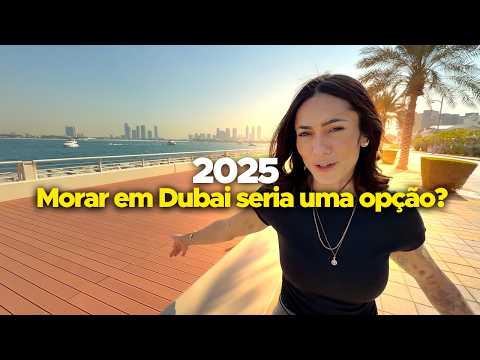 Morar em Dubai 2025 - Quanto custa pra morar aqui?