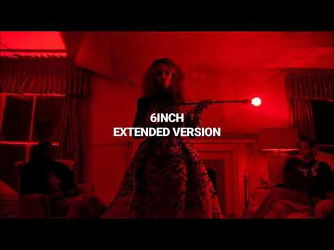 BEYONCÈ FT. THE WEEKND - 6INCH EXTENDED VERSION