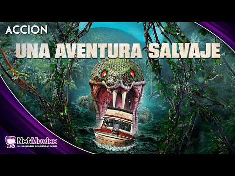 Una Aventura Salvaje \\ PELÍCULA COMPLETA DE ACCIÓN | NetMovies - Películas En Español