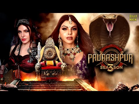 Paurashpur Season 3 | Hindi Movie 2025 | Sherlyn Chopra, Kajol Tyagi, Payal Raha, Anubhav
