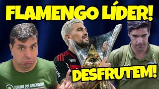 DESFRUTEM! FLAMENGO LÍDER! Palmeirenses ACORDARAM em relação ao ABEL FERREIRA?
