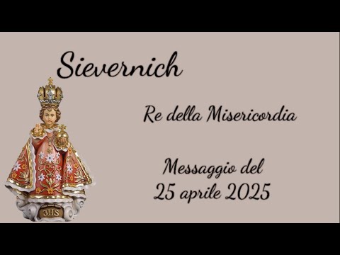 Sievernich - Messaggio del Re della Misericordia - 25 aprile 2025
