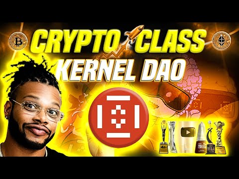 🔥 CRYPTO CLASS: KERNEL DAO | HIDDEN MULTI-CHAIN GIANT | TRADING AT 1/10 OF VALUATION | MAJOR GAINS
