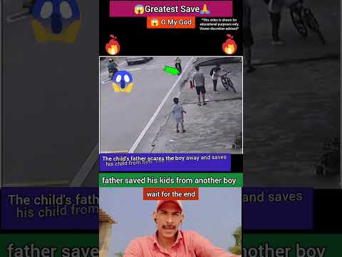 father saved his kids from another boy | amazing video | respect #shorts #memes #god #love #attitude