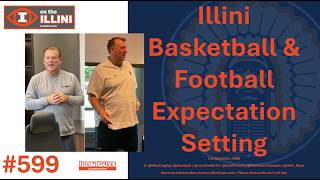 599 Illini Basketball & Football Expectation Setting #illinois #illini #collegefootball #basketball