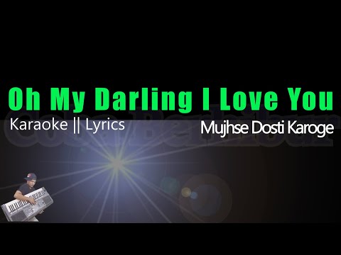 Oh My Darling I Love You - KARAOKE - Mujhse Dosti Karoge || Hrithik Roshan | Kareena Kapoor