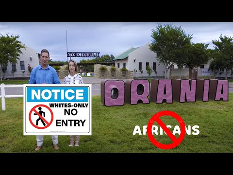 ORANIA : South Africas WHITE-ONLY Town (DON'T Come Here if You are Black! )