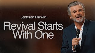 Revival Starts With One | Jentezen Franklin