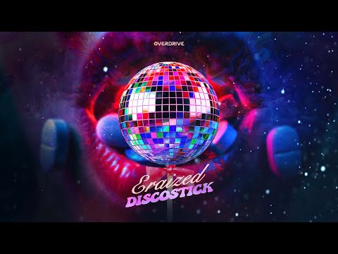 Eraized - Discostick (Official Video)