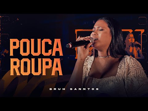 POUCA ROUPA - Bruh Sanntos | Resenha No Rancho - OFICIAL