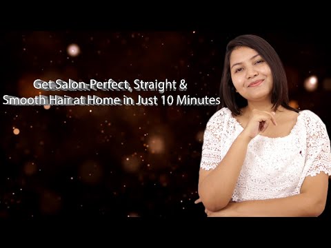 Get Salon-Perfect, Straight & Smooth Hair at Home in Just 10 Minutes