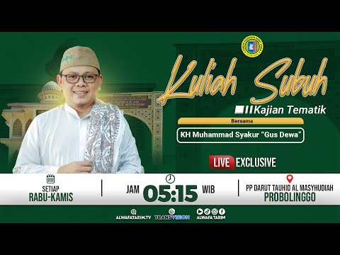 🔴LIVE | KULIAH SUBUH - KAJIAN TEMATIK | BERSAMA KH. MUHAMMAD SYAKUR "GUS DEWA"