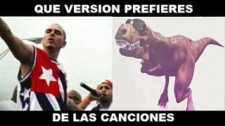 ¿QUE VERSIÓN PREFIERES DE LAS CANCIONES?