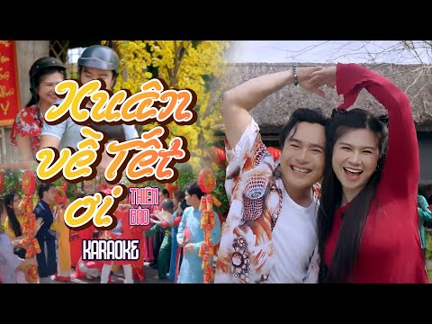 [KARAOKE] Xuân Về Tết Ơi – Thiên Bảo | Nhạc Xuân 2025