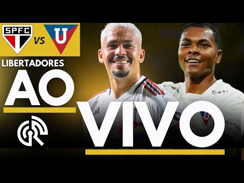 SÃO PAULO X LDU AO VIVO | LIBERTADORES 2025 QUARTAS DE FINAL | DIRETO DO MORUMBIS