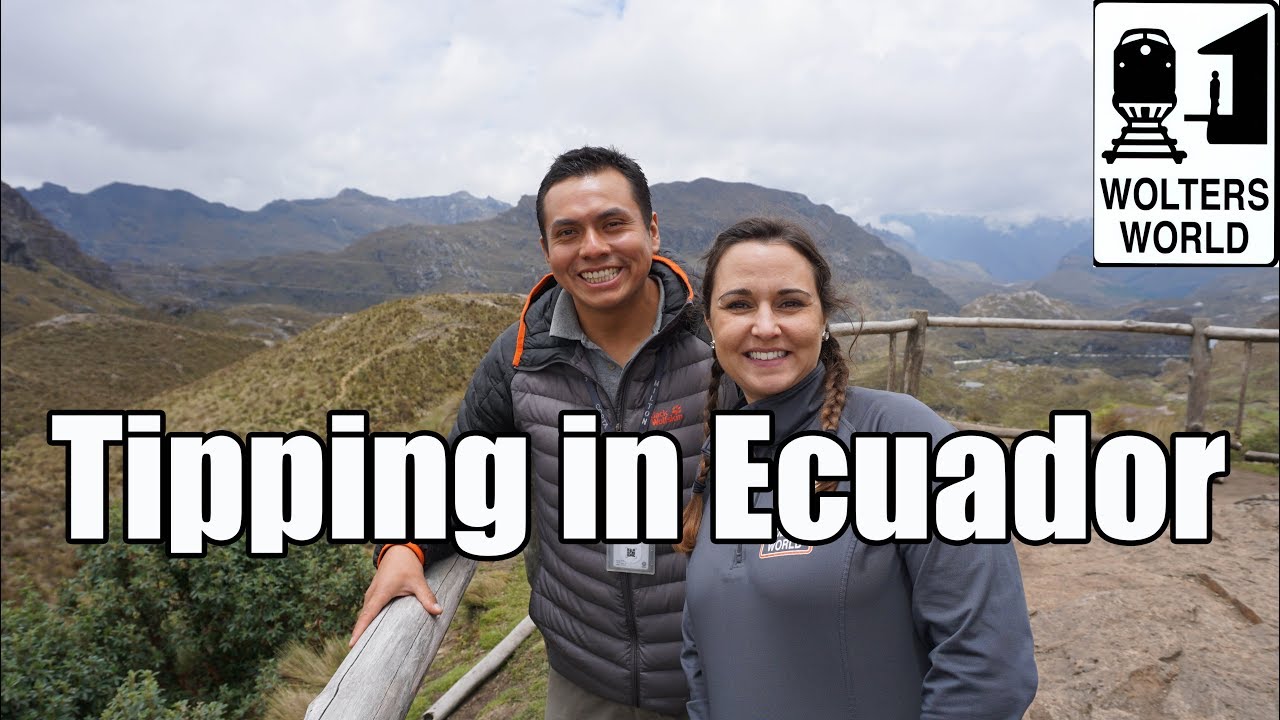 Visit Ecuador - Tipping in Ecuador Explained - Wolters World