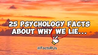 25 Psychology Facts about WHY WE LIE 😱 #psychologyfacts #psychology #facts