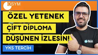 Özel Yetenek Sınavı, Çift Diploma Nasıl? | YKS TERCİH