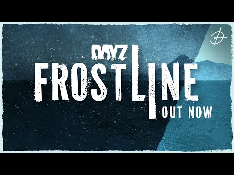 DayZ Frostline  - Release Trailer