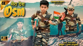 मेरा देश Osm | Mera Desh Osm | Indian Army | Latest Song