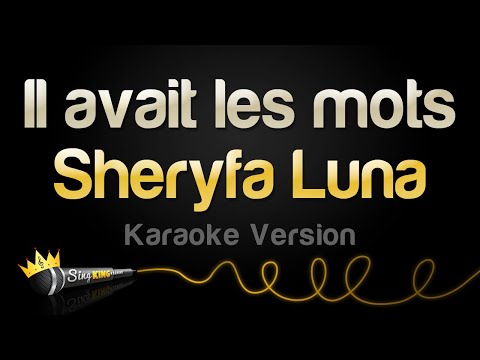 Sheryfa Luna – Il avait les mots (Karaoke Version)