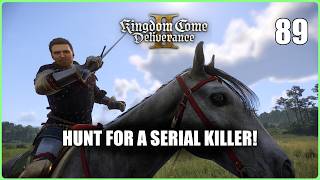 The Hunt for a Serial Killer (Kingdom Come Deliverance 2 | Ep.88)