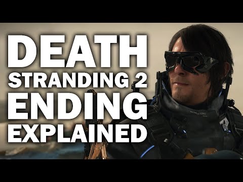 Death Stranding 2 Ending Explained And How It Sets Up Death Stranding 3