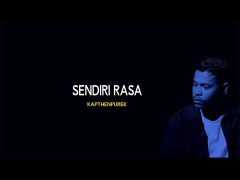 KapthenpureK -Sendiri Rasa (Official Lyric Audio)