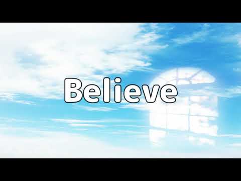 【合唱曲】Believe / 歌詞付き【9/200】