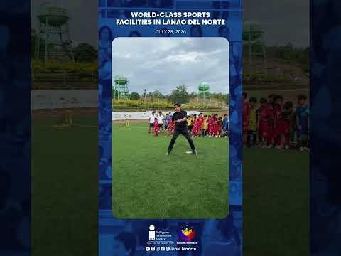 WORLD CLASS SPORTS FACILITIES IN LANAO DEL NORTE