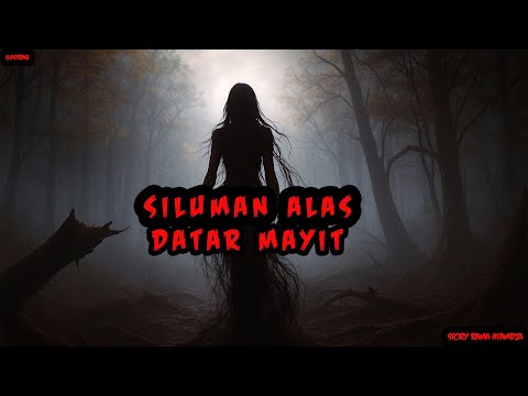 SILUMAN ALAS DATAR MAYIT - CERITA HOROR KISAH MISTERI RAMA ATMADJA