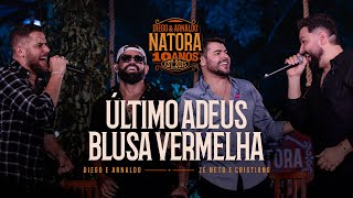 Diego e Arnaldo part. @zncoficial  - Último Adeus / Blusa Vermelha (NATORA 10 ANOS)