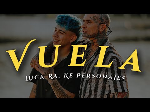 Luck Ra, Ke Personajes - VUELA (LETRA)