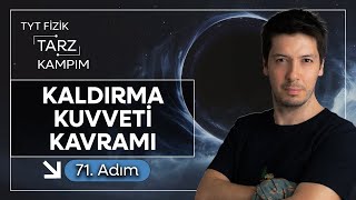 71) 45 Günde TYT Fizik Tarz Kampı | Kaldırma Kuvveti | Kaldırma Kuvveti Nedir ve Nasıl Oluşur?