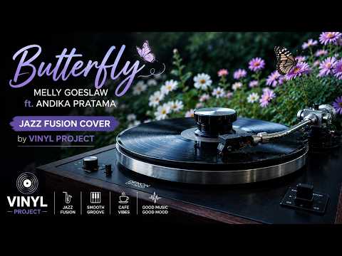 Butterfly - Melly Goeslaw ft. Andika Pratama | Jazz Fusion Cover by Vinyl Project
