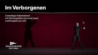 Im Verborgenen - Staatstheater Cottbus
