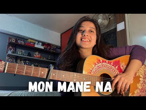 Mon Mane Na | Cover By Simran Ferwani | Unplugged