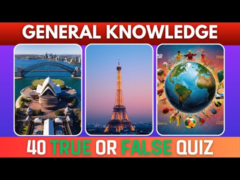 True Or False General Knowledge Quiz