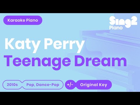 Katy Perry – Teenage Dream (Piano Karaoke)