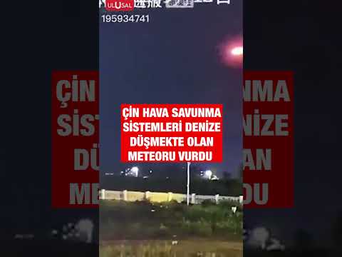 Çin hava savunma sistemleri Bohai Denizi'ne düşmek üzere olan bir meteoru vurdu #shorts #çin #keşfet