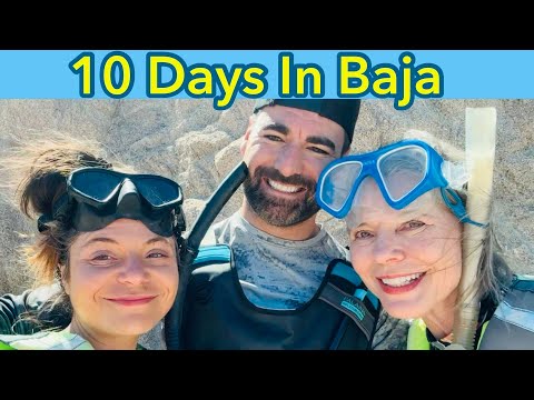 Adventures in Baja Mexico with my Daughter and New Friends